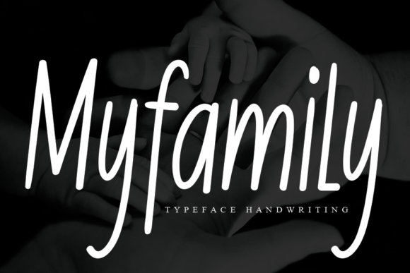 Myfamily Font: A Friendly, Professional Handwritten Typeface for Small Businesses